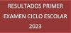 RESULTADOS EXAMEN CICLO ESCOLAR 2023