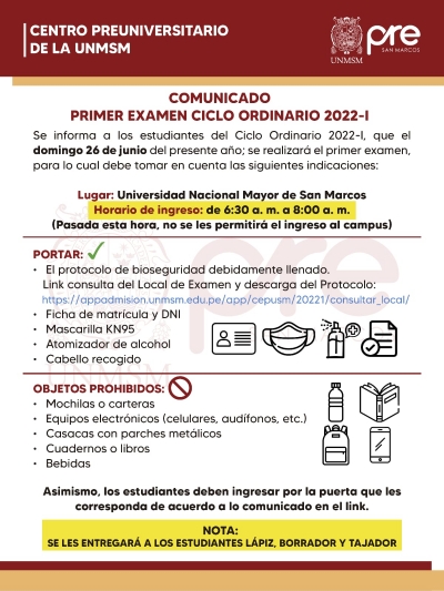 PRIMER EXAMEN CICLO ORDINARIO 2022-I - LUGAR, HORARIO DE INGRESO, INDICACIONES
