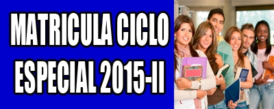 MATRICULA CICLO ESPECIAL 2015-II