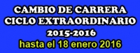 CAMBIO CARRERA CICLO EXTRAORDINARIO 2015-2016