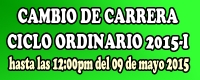 CICLO ORDINARIO 2015-I - CAMBIO CARRERA