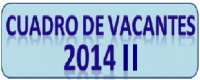 CICLO ORDINARIO 2014-II - VACANTES